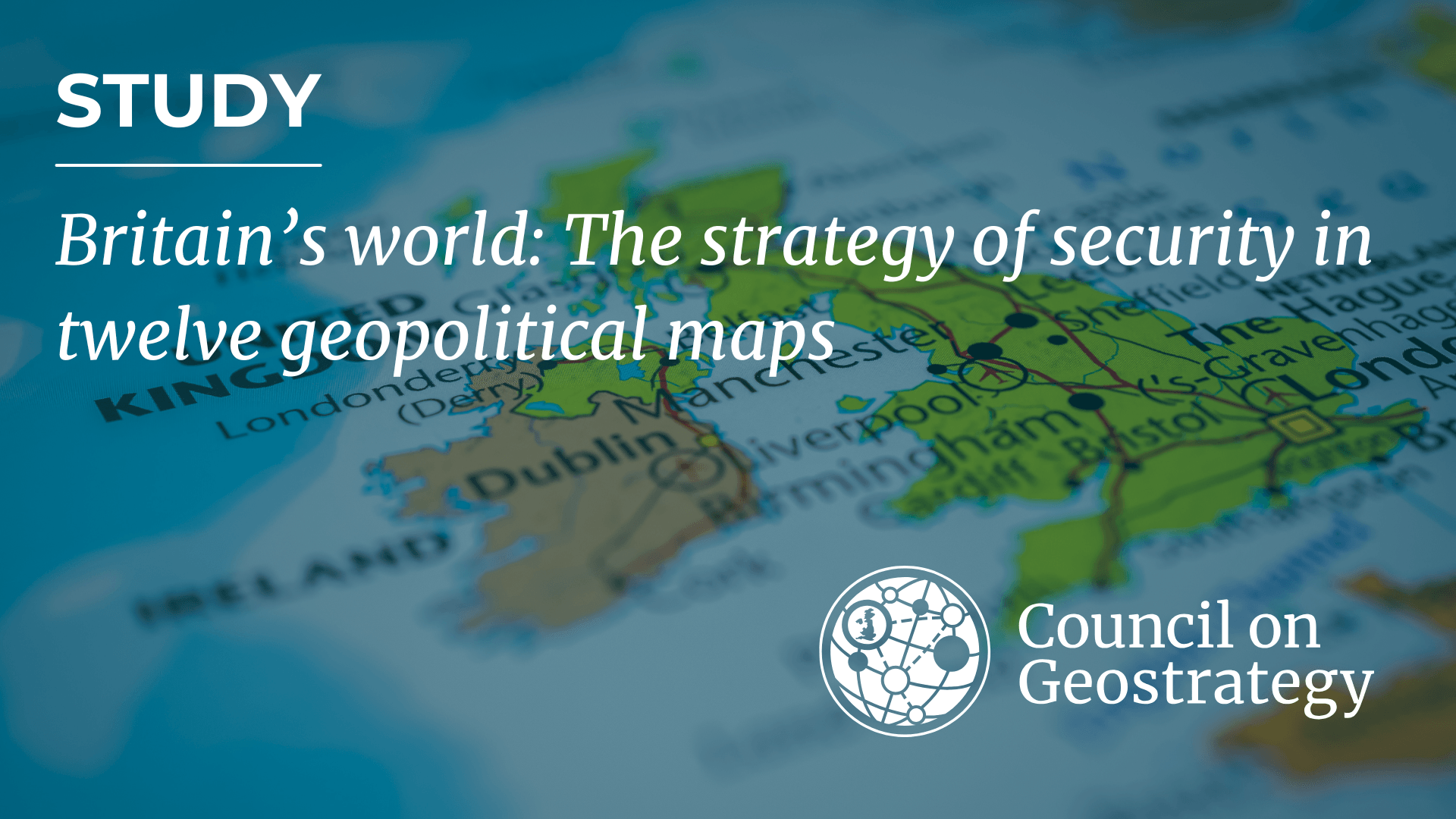 Britain releases geopolitical atlas mapping global security strategy